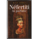 Néfertiti la parfaite