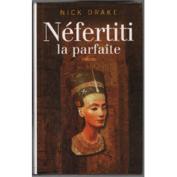 Néfertiti la parfaite