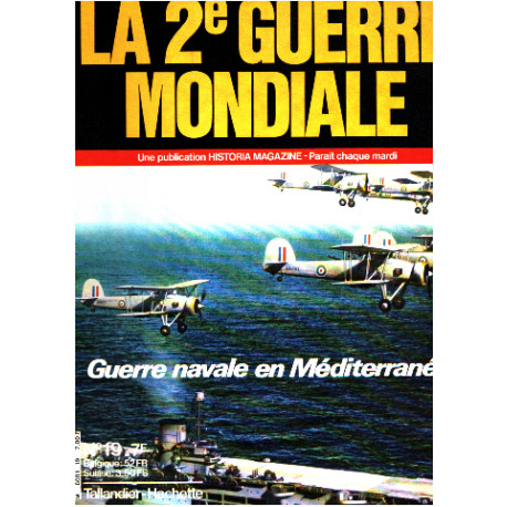 La 2° guerre mondiale n° 19 / guerre navale en méditerranée