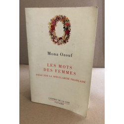 Les mots des femmes - essai sur la singularité française