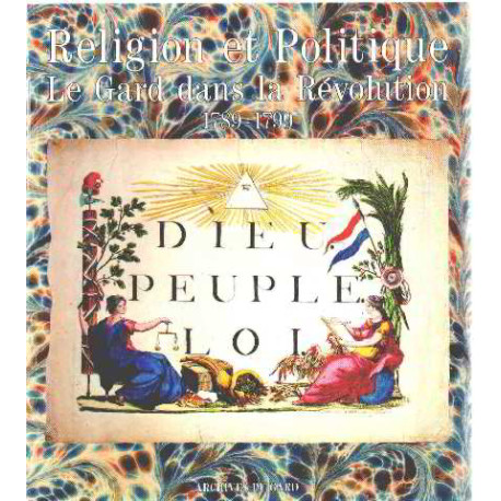 Religion et politique le gard dans la revolution 1789-1799