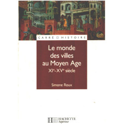 Le monde des villes au Moyen Âge XIe - XVe siècle