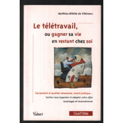 Le télétravail ou gagner sa vie en restant chez soi