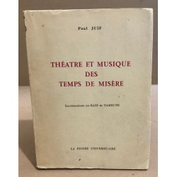 Théatre et musique des temps de misère