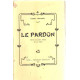Le pardon/ piece en deux actes et en vers