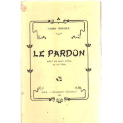 Le pardon/ piece en deux actes et en vers