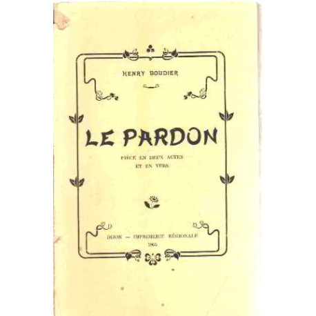 Le pardon/ piece en deux actes et en vers
