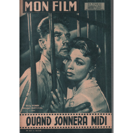 Quand sonnera midi / revue mon film n° 621 avec dany robin georges...