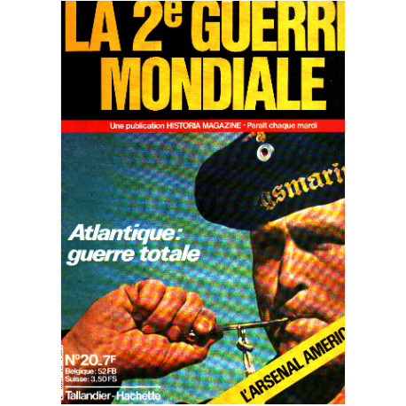 La 2° guerre mondiale n°20 / atlantique : guerre totale