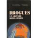 Drogues la grande désillusion