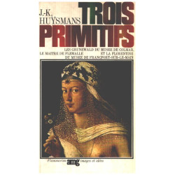 Trois Primitifs : Les Grünewald du Musée de Colmar Le maître de...