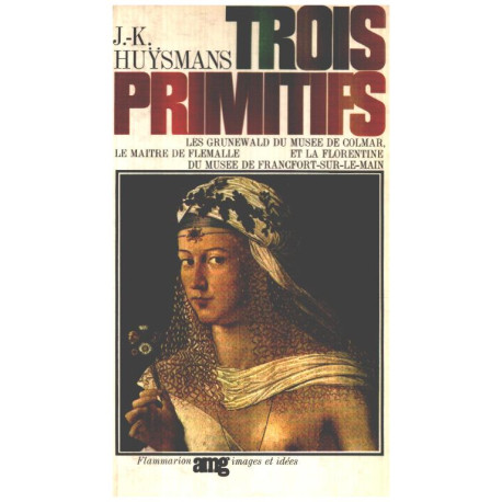 Trois Primitifs : Les Grünewald du Musée de Colmar Le maître de...