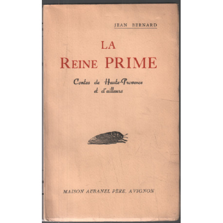 La reine prime contes de hautes-provence et d'ailleurs
