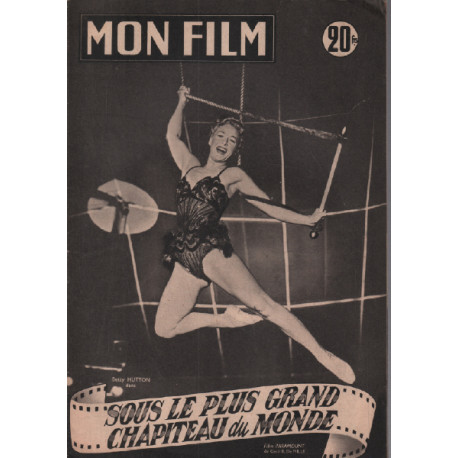 Sous le plus grand chapiteau du monde / Revue mon film n° 384 /...