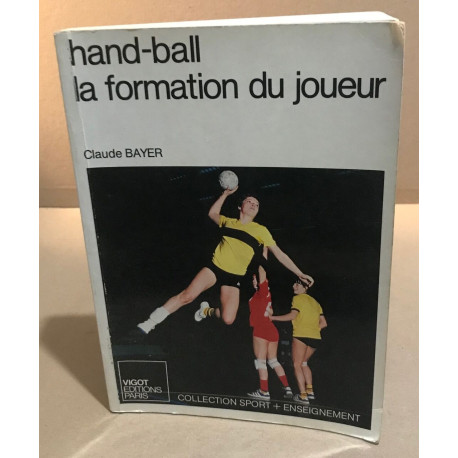 Hand-ball la formation d'un joueur