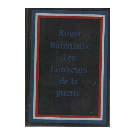 Les bonheurs de la guerre / album photographique en fin de livre
