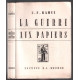 La guerre aux papiers (édition originale numérotée)
