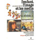 L'enfant l'image et les media - télévision publicité bande...