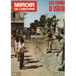 Miroir de l'histoire n° 11 / les combats d'israel