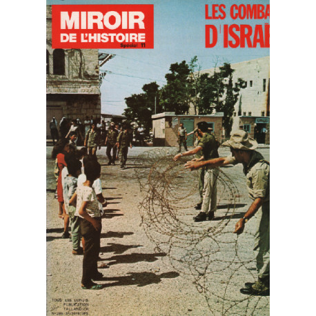 Miroir de l'histoire n° 11 / les combats d'israel