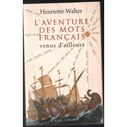 L'aventure des mots français venus d'ailleurs