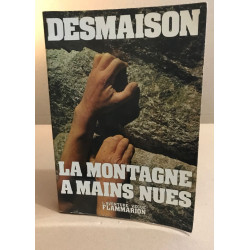 La montagne à mains nues / nombreuses photographies