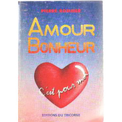 Amour bonheur c'est pour moi