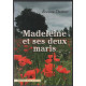 Madeleine et ses deux maris