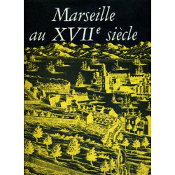 Marseille au XVIIe siècle : Expositon Archives communales...