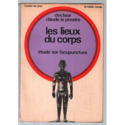 Les lieux du corps : étude sur l' Acupuncture