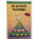 Les Activités Plastiques - Maternelle Élémentaire