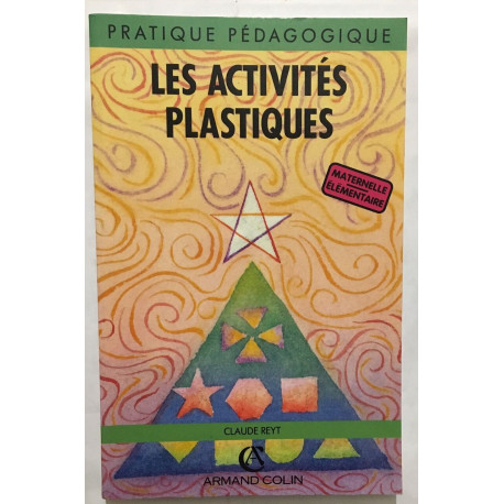 Les Activités Plastiques - Maternelle Élémentaire