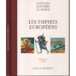 Les empires européens (Histoire illustrée du monde.)