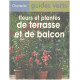 FLEURS ET PLANTES DE TERRASSE ET DE BALCON
