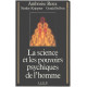 La science et les pouvoirs psychiques de l'homme