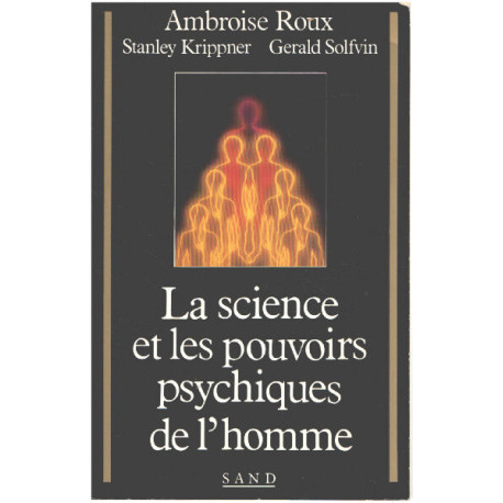 La science et les pouvoirs psychiques de l'homme
