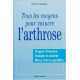 Tous les moyens pour vaincre l'arthrose