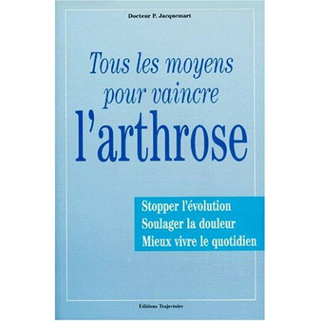 Tous les moyens pour vaincre l'arthrose