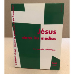 Jesus dans les médias / une approche catéchétique