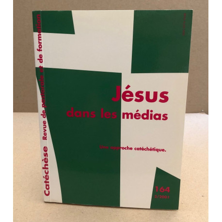 Jesus dans les médias / une approche catéchétique
