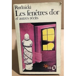 Les fenêtres d'or et autres récits