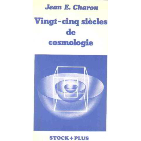 Vingt cinq siecles de cosmologie