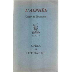 L'alphée cahier de litterature n° 4-5 /opera et litterature