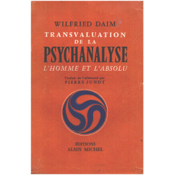 Transvaluation de la psychanalyse / l'homme et l'absolu