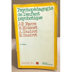 Psychopédagogie de l'enfant psychotique
