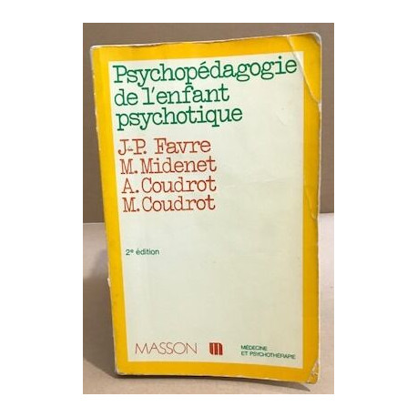 Psychopédagogie de l'enfant psychotique