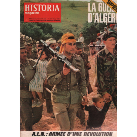 La guerre d'algérie / historia magazine n°379 a.l.n. : armée d'une...
