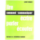Comment communiquer : lire ecrire parler ecouter
