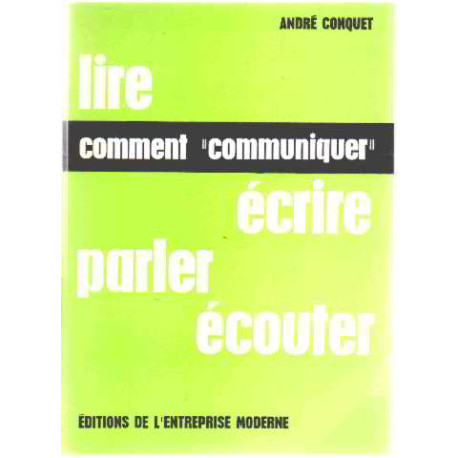 Comment communiquer : lire ecrire parler ecouter