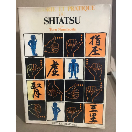 Tchnique et pratique du shiatsu